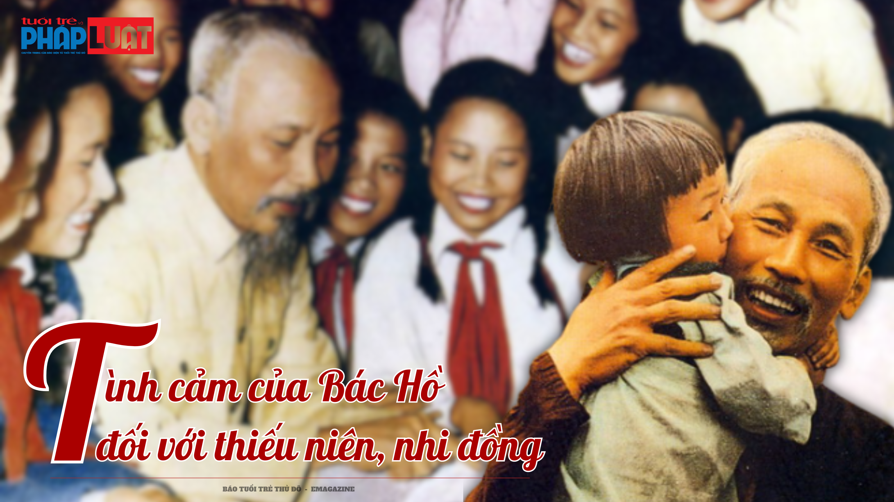 Tình cảm của Bác Hồ đối với thiếu niên, nhi đồng Bác Hồ