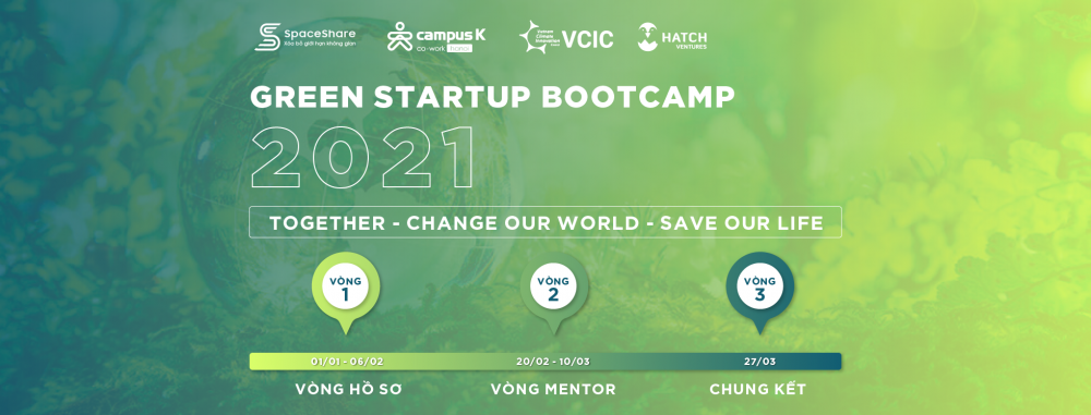 cuộc thi Green Startup Bootcamp 2021 dành cho học sinh, sinh viên và các dự án startup khởi nghiệp về môi trường.