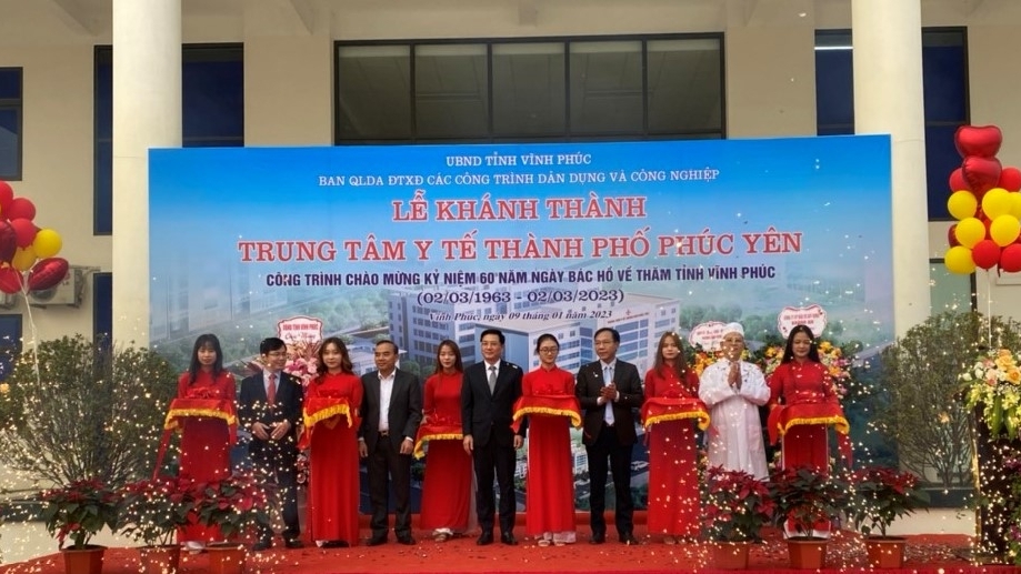 Vĩnh Phúc: Khánh thành Trung tâm Y tế thành phố Phúc Yên