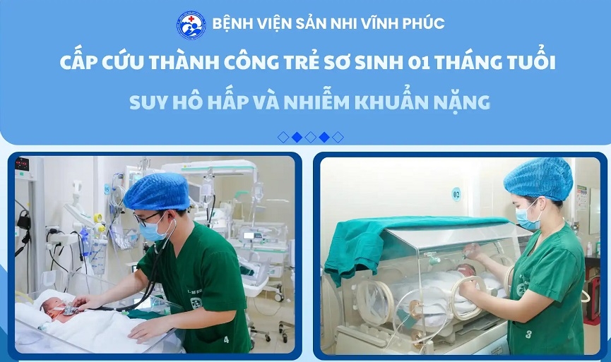 Cứu sống kịp thời bé sơ sinh một tháng tuổi suy hô hấp và nhiễm khuẩn nặng tại Phú Thọ
