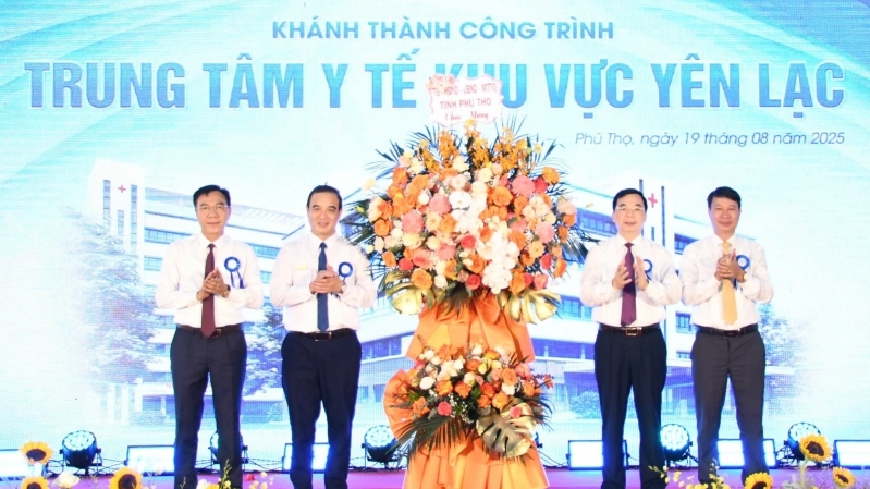 Phú Thọ: Khánh thành Dự án nâng cấp Trung tâm Y tế Khu vực Yên Lạc
