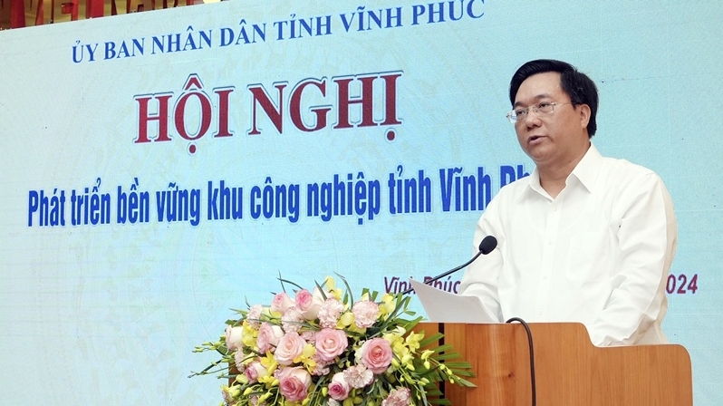 Chủ tịch tỉnh Vĩnh Phúc: Lấy phát triển công nghiệp làm nền tảng, động lực cho sự phát triển