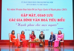 Gặp mặt các gia đình văn hóa tiêu biểu kỷ niệm 10 năm thực hiện đề án Ngày Quốc tế hạnh phúc