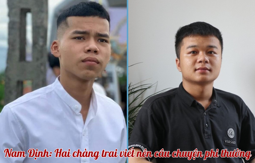 Nam Định: Hai chàng trai viết nên câu chuyện phi thường