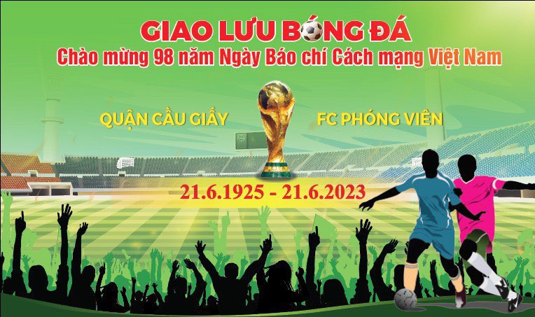 Giao hữu bóng đá kỷ niệm 98 năm Ngày Báo chí cách mạng Việt Nam