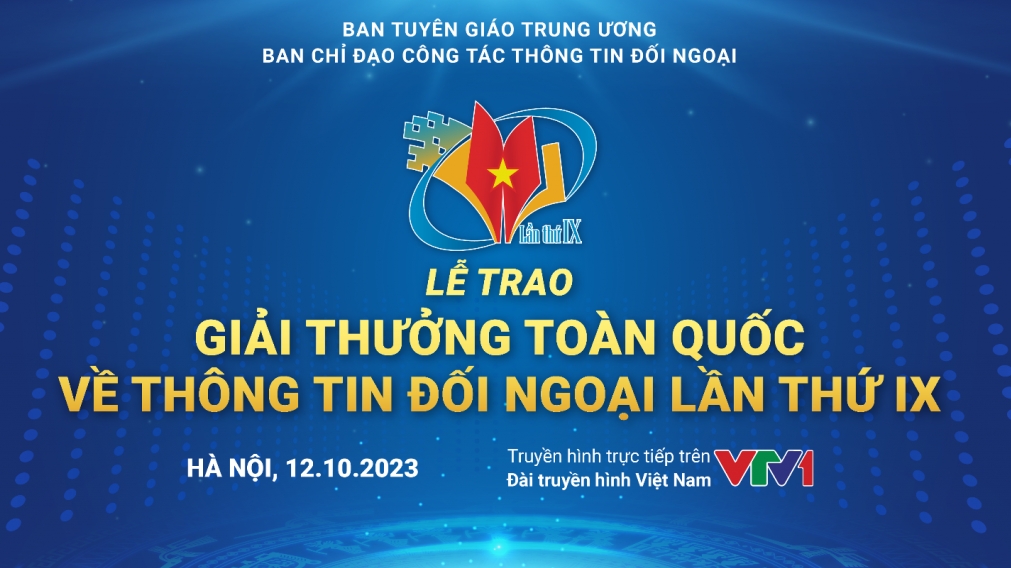 Giải thưởng toàn quốc về thông tin đối ngoại lần thứ IX diễn ra tối 12/10