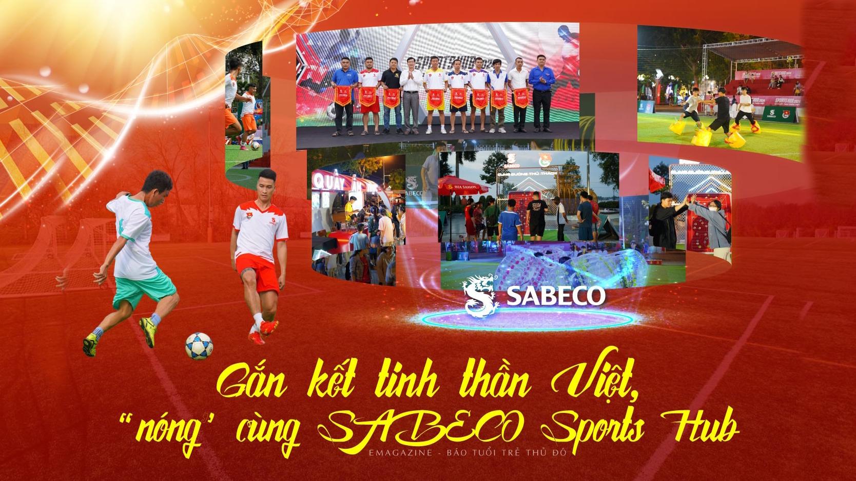 Gắn kết tinh thần Việt, "nóng" cùng SABECO Sports Hub