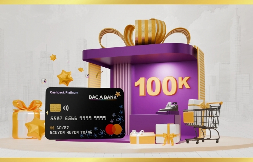 BAC A BANK tung ưu đãi hấp dẫn: Mở thẻ tín dụng, nhận quà và miễn phí thường niên tới 3 năm