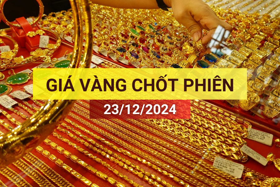 Cập nhật giá vàng SJC, vàng nhẫn ngày 23/12/2024