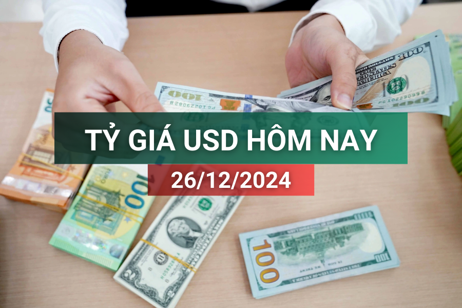 Tỷ giá USD hôm nay 26/12/2024: Tiếp tục tăng mạnh