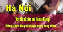 clip ba chu danh nhan vien va tuyen bo o dat ha noi khong ai dam dung ngang co voi tao