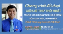 Đối thoại “Khát vọng thanh niên Việt Nam”