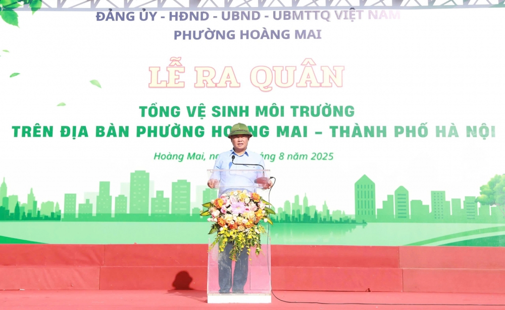 Lễ ra quân tổng vệ sinh phường Hoàng Mai: truyền cảm hứng sống xanh cho người dân