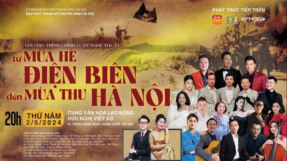 Tối nay (2/5), diễn ra Chương trình nghệ thuật “Từ mùa Hè Điện Biên đến mùa Thu Hà Nội”