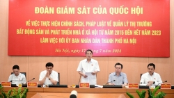 Đoàn giám sát của Quốc hội làm việc với Hà Nội về bất động sản