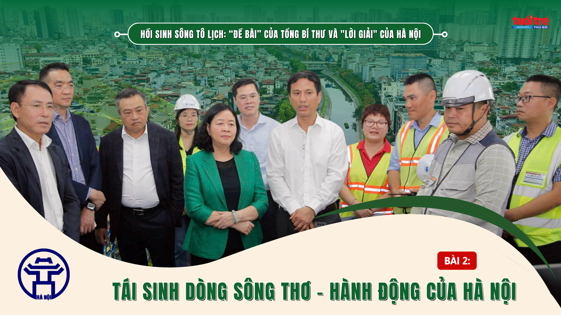 Bài 2: Tái sinh một biểu tượng - Hành động của Hà Nội