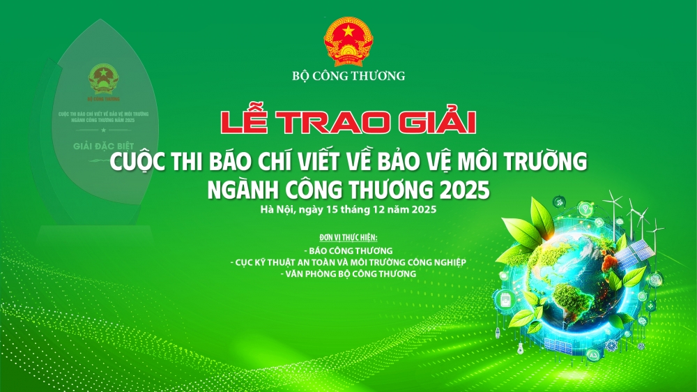 Vinh danh 20 tác phẩm báo chí viết về bảo vệ môi trường ngành Công thương Vinh danh 20 tác phẩm báo chí viết về bảo vệ môi trường ngành Công thương