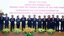 Công bố thành lập Trung tâm tài chính quốc tế tại Việt Nam