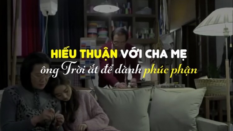 Hiếu thuận với cha mẹ, ông Trời ắt dành phúc phận