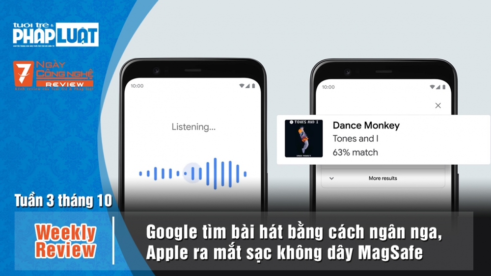 Weekly Review: Google tìm bài hát bằng cách ngân nga, Apple ra mắt đế sạc không dây MagSafe