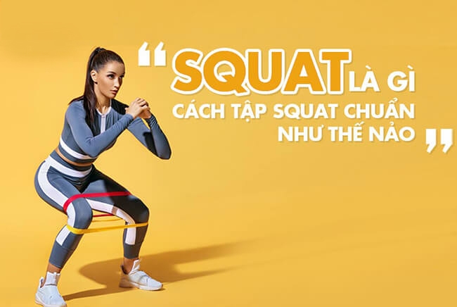 Tập squat thế nào là đúng?