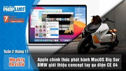Weekly Review: Apple ra mắt MacOS Big Sur, Mỹ vô hiệu luật cấm TikTok