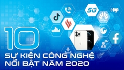 Nhìn lại 10 sự kiện công nghệ Việt Nam nổi bật năm 2020