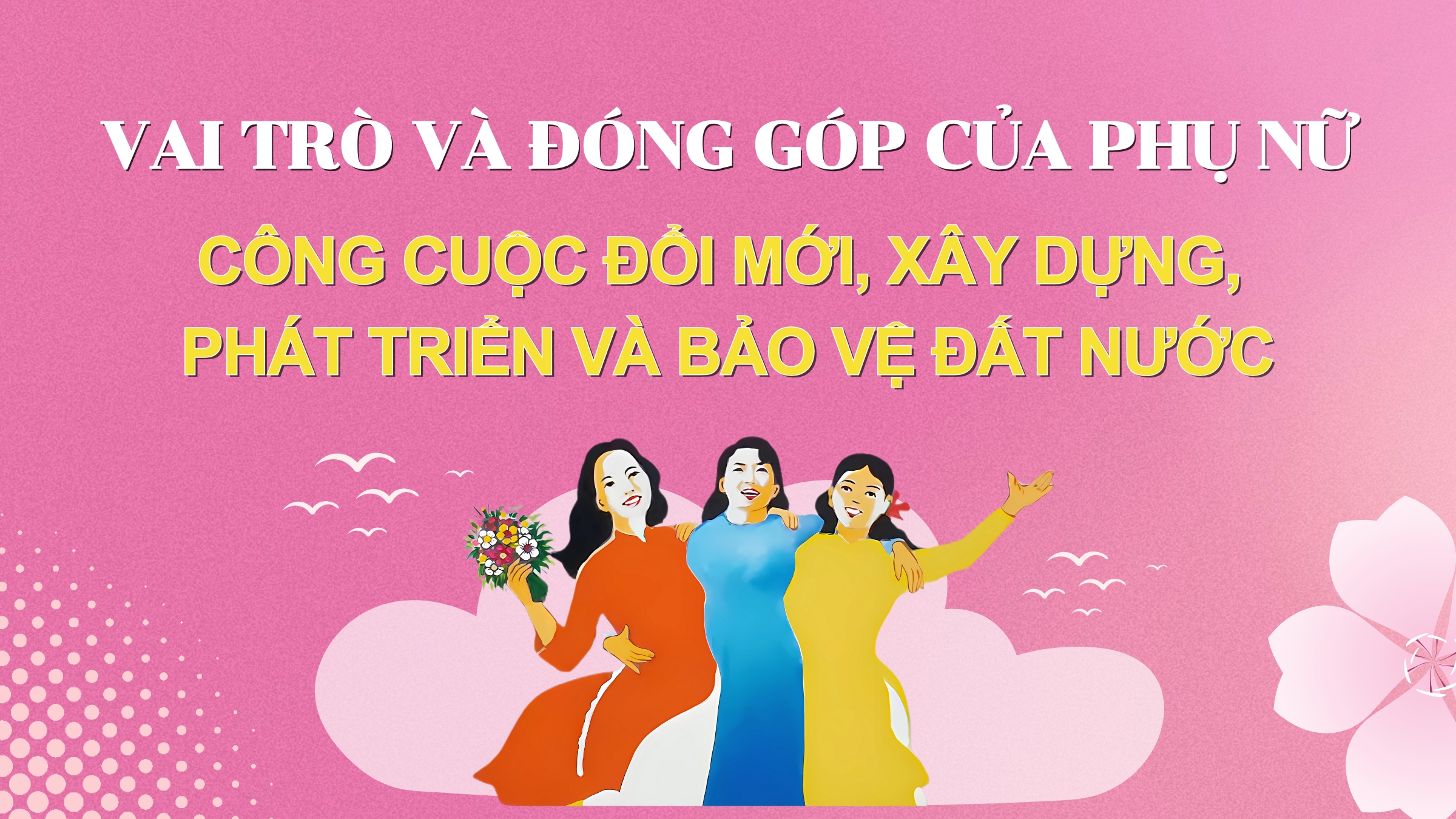 Vai trò của phụ nữ trong công cuộc đổi mới và phát triển đất nước