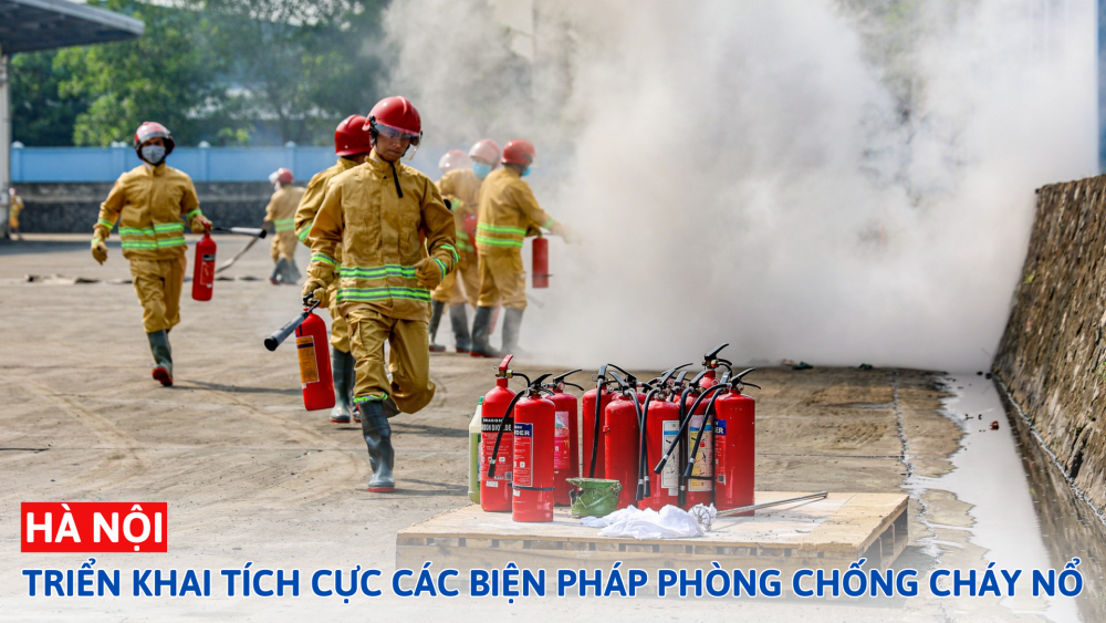 Hà Nội tích cực triển khai các biện pháp phòng chống cháy nổ