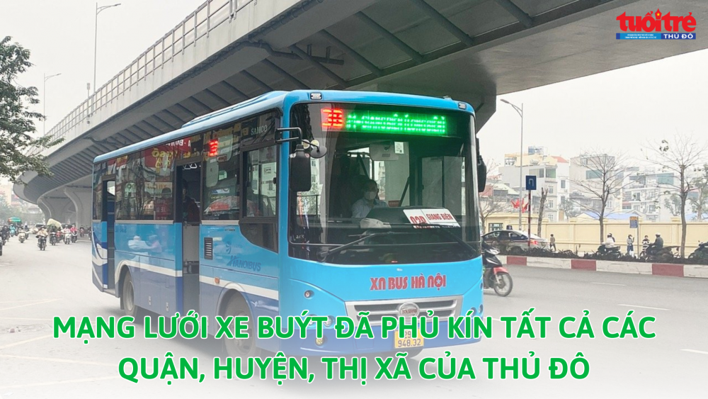 Mạng lưới xe buýt phủ kín tất cả quận, huyện, thị xã của Thủ đô