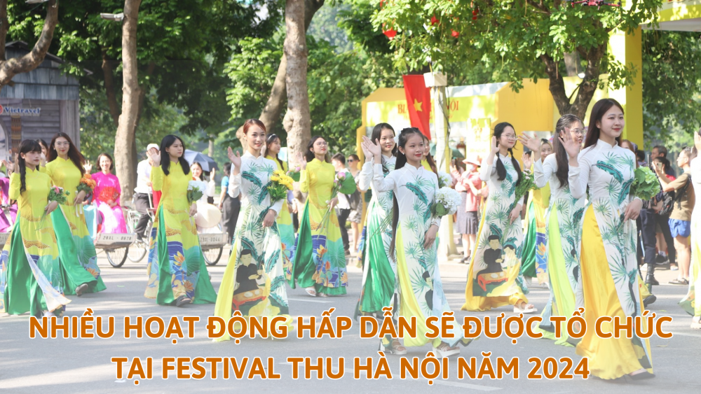 Nhiều hoạt động hấp dẫn sẽ được tổ chức tại Festival Thu Hà Nội năm 2024