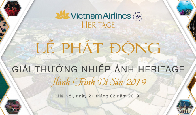 Phát động giải thưởng Nhiếp ảnh Heritage “Hành trình Di sản 2019” lần thứ VII