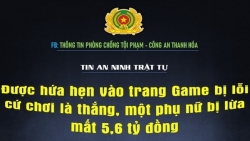 Thanh Hoá: Người phụ nữ trình báo mất 5,6 tỷ đồng do bị dụ dỗ chơi game