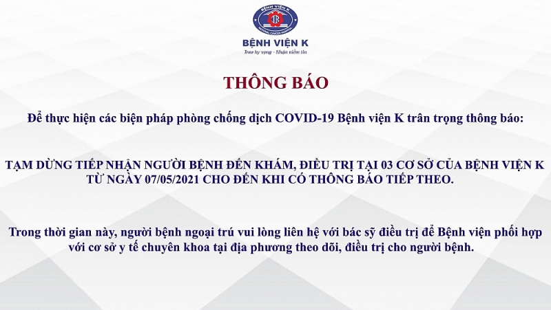 Bệnh viện K tạm phong tỏa cả 3 cơ sở phục vụ công tác chống dịch