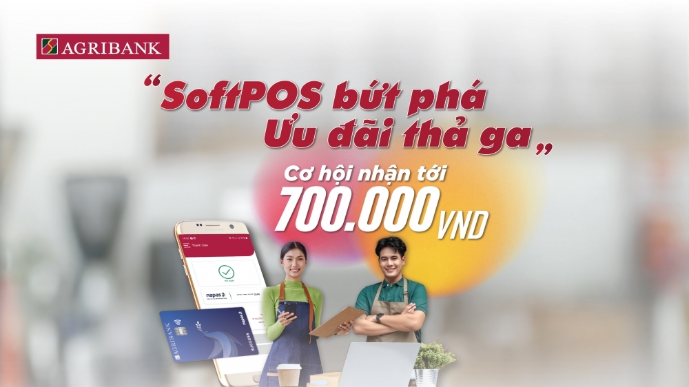 Agribank triển khai chương trình "SoftPOS bứt phá - Ưu đãi thả ga"