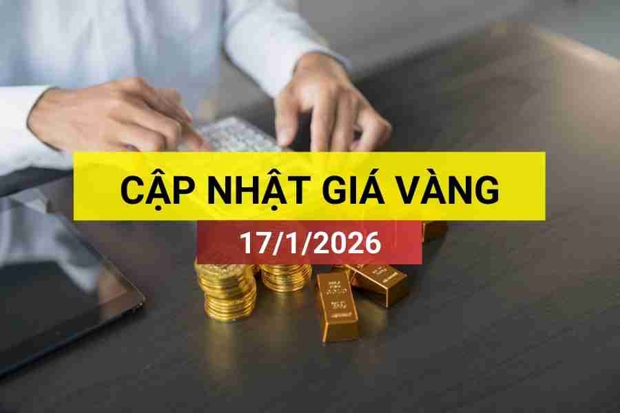 Bản tin giá vàng sáng 17/1/2026