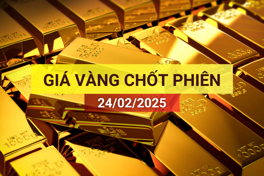 Giá vàng chốt phiên 24/2/2025