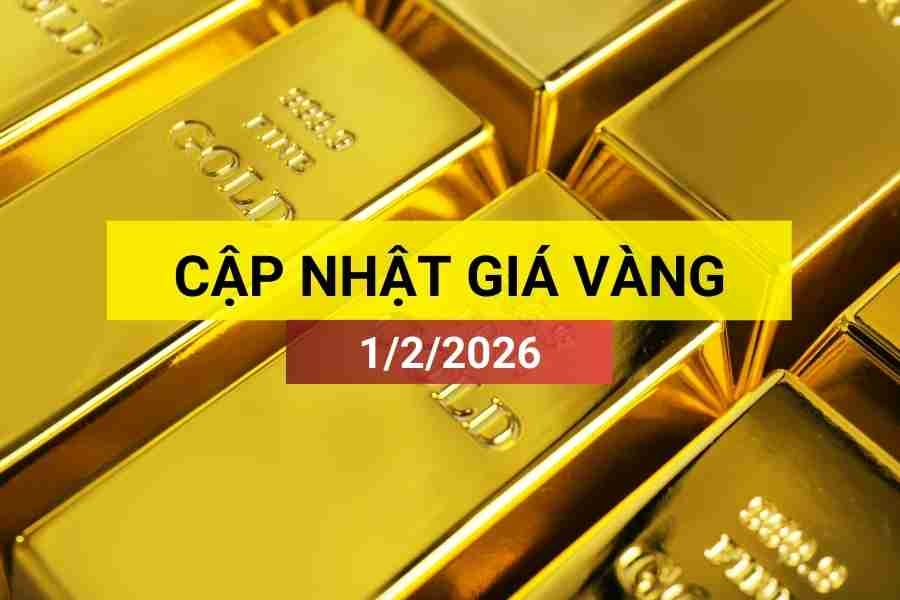 Bản tin giá vàng sáng 1/2/2026