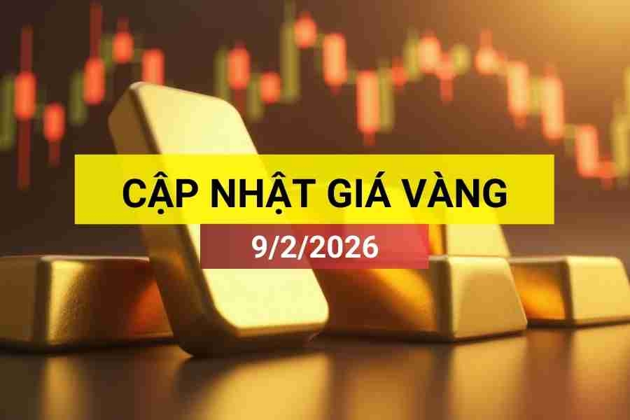 Bản tin giá vàng sáng 9/2/2026