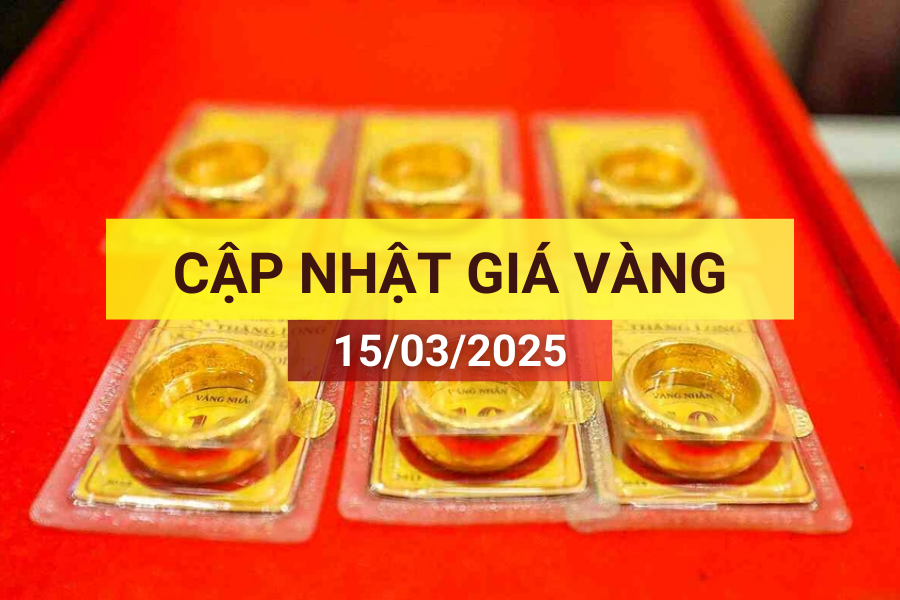giá vàng 15/3/2025