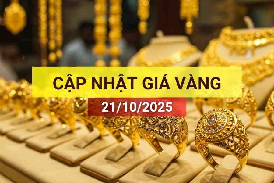 Bản tin giá vàng sáng 21/10/2025
