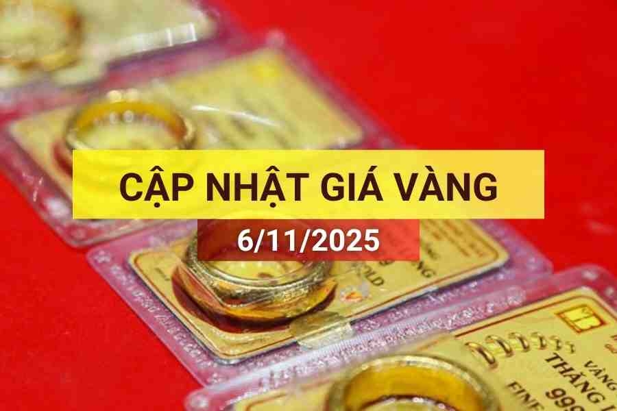 Bản tin giá vàng sáng 6/11/2025