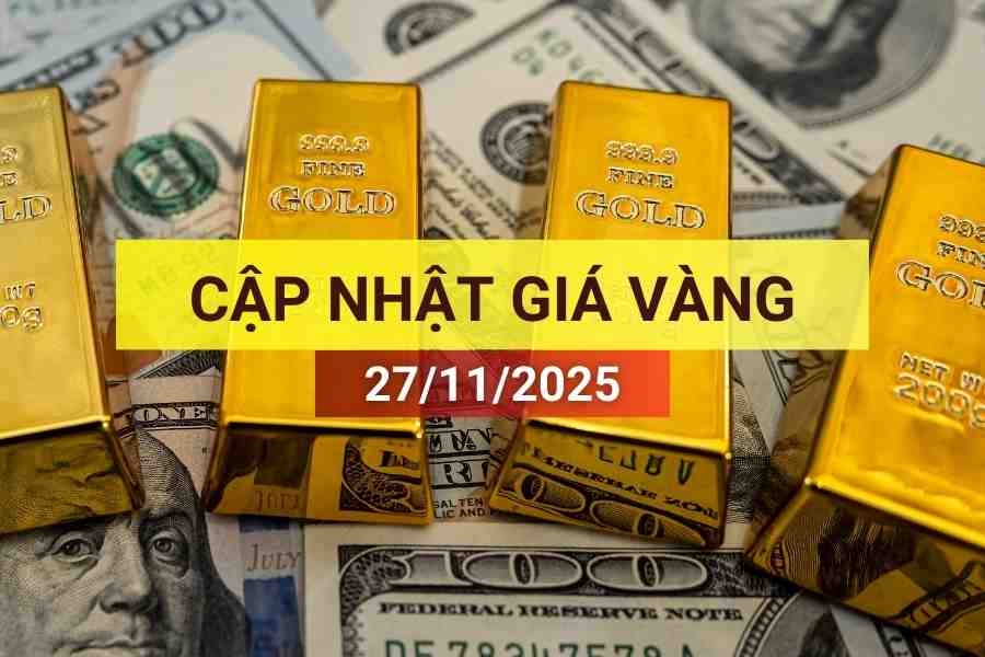 Bản tin giá vàng sáng 27/11/2025