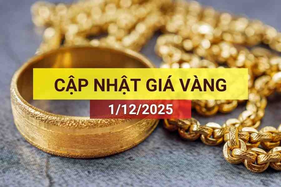 Bản tin giá vàng sáng 1/12/2025