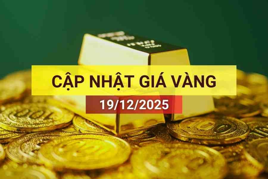 Bản tin giá vàng sáng 19/12/2025