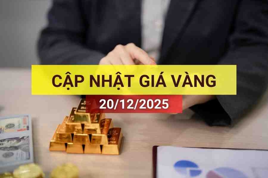 Bản tin giá vàng sáng 20/12/2025