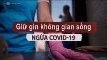 Cách vệ sinh nhà cửa phòng Covid-19