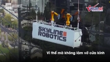 Robot treo mình lau kính cao ốc nhanh gấp 10 lần con người