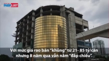 Cận cảnh siêu dự án Habico Tower 8 năm "đắp chiếu trên đất vàng"