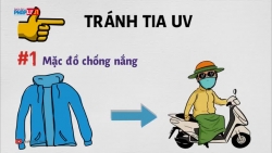 Phòng tránh tia UV thế nào khi tiết trời nắng nóng?